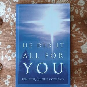 He Did It All For You by Kenneth & Gloria Copeland - Blue Paperback